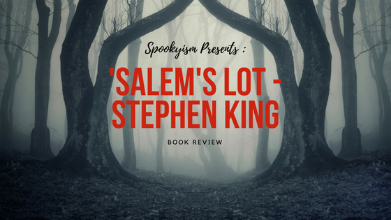 ‘Salem’s Lot – Stephen King|| Book REVIEW {REPOST} (Stephen King read-through #2)